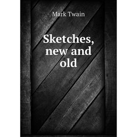 

Книга Sketches, new and old