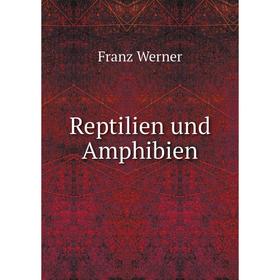

Книга Reptilien und Amphibien