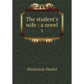 

Книга The student's wife: a novel 3