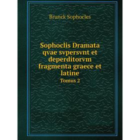 

Книга Sophoclis Dramata qvae svpersvnt et deperditorvm fragmenta graece et latine Tomus 2