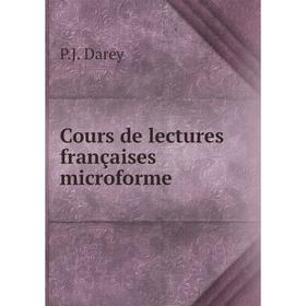 

Книга Cours de lectures françaises microforme