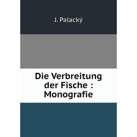 

Книга Die Verbreitung der Fische: Monografie