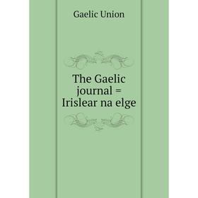

Книга The Gaelic journal = Irislear na elge