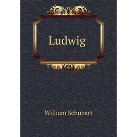

Книга Ludwig