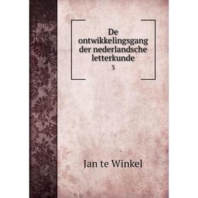 

Книга De ontwikkelingsgang der nederlandsche letterkunde 3