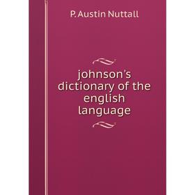 

Книга johnson's dictionary of the english language