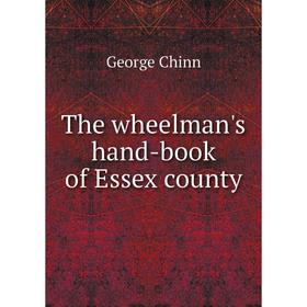 

Книга The wheelman's hand-book of Essex county