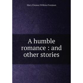 

Книга A humble romance: and other stories
