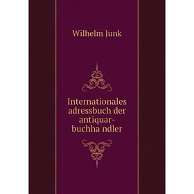 

Книга Internationales adressbuch der antiquar-buchhändler