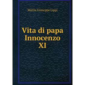 

Книга Vita di papa Innocenzo XI