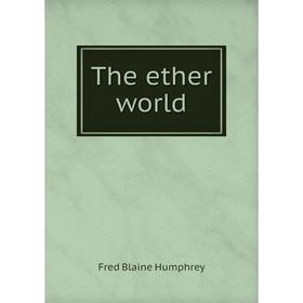 

Книга The ether world