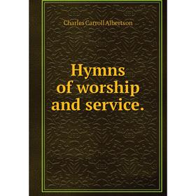 

Книга Hymns of worship and service.