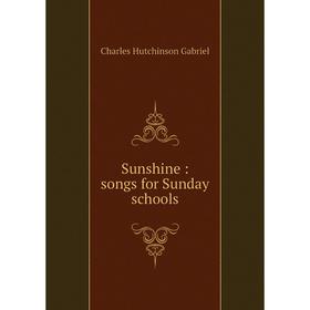 

Книга Sunshine: songs for Sunday schools