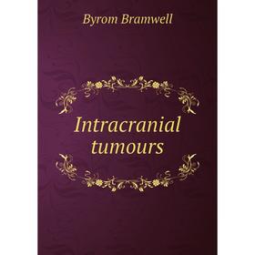 

Книга Intracranial tumours