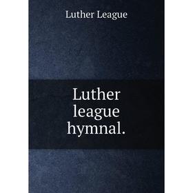 

Книга Luther league hymnal.