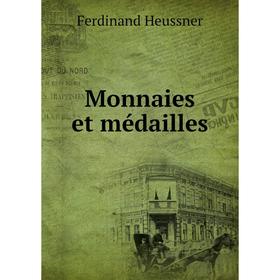 

Книга Monnaies et médailles