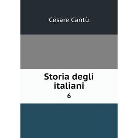 

Книга Storia degli italiani 6