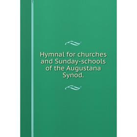 

Книга Hymnal for churches and Sunday-schools of the Augustana Synod.