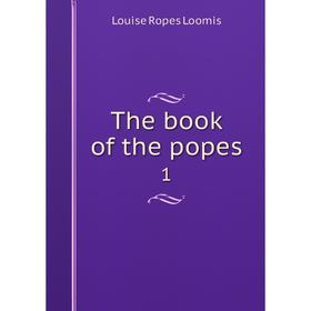 

Книга The book of the popes 1