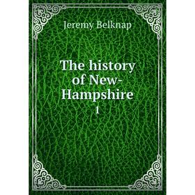 

Книга The history of New-Hampshire 1