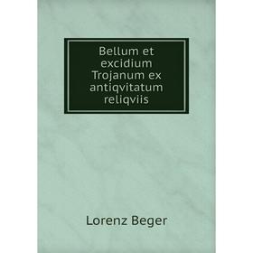 

Книга Bellum et excidium Trojanum ex antiqvitatum reliqviis