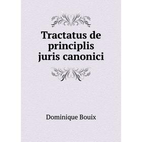 

Книга Tractatus de principlis juris canonici
