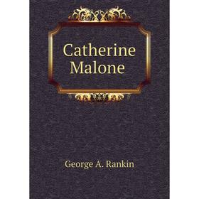 

Книга Catherine Malone