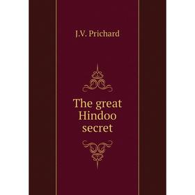 

Книга The great Hindoo secret