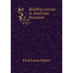 

Книга Reading courses in American literature