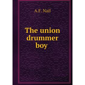

Книга The union drummer boy