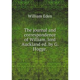

Книга The journal and correspondence of William, lord Auckland ed. by G. Hogge.