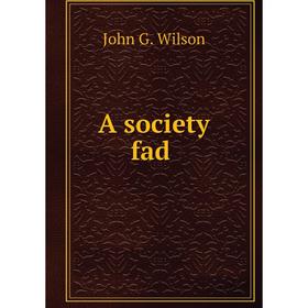 

Книга A society fad