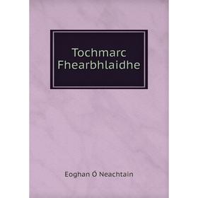 

Книга Tochmarc Fhearbhlaidhe