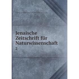 

Книга Jenaische Zeitschrift für Naturwissenschaft 2