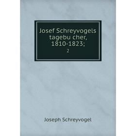 

Книга Josef Schreyvogels tagebücher, 1810-1823; 2