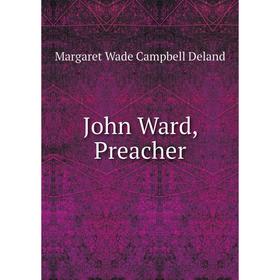 

Книга John Ward, Preacher