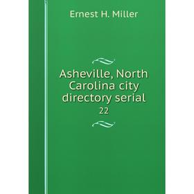 

Книга Asheville, North Carolina city directory serial 22