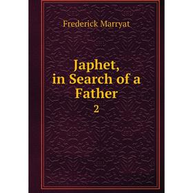 

Книга Japhet, in Search of a Father 2