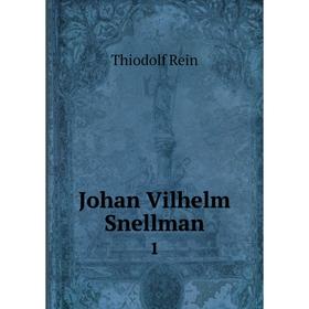 

Книга Johan Vilhelm Snellman 1