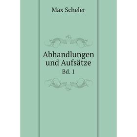 

Книга Abhandlungen und Aufsätze Bd. 1