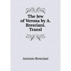 

Книга The Jew of Verona by A. Bresciani. Transl