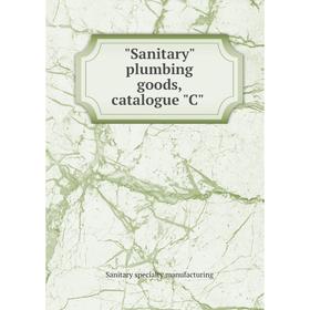 

Книга Sanitary plumbing goods, catalogue C