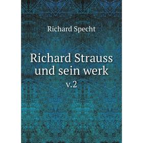 

Книга Richard Strauss und sein werk v.2