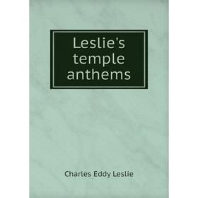 

Книга Leslie's temple anthems
