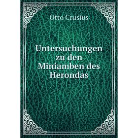

Книга Untersuchungen zu den Miniamben des Herondas