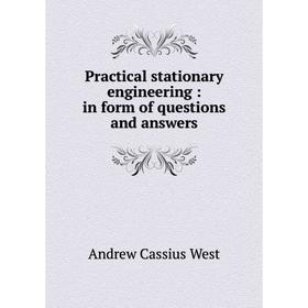 

Книга Practical stationary engineering: in form of questions and answers