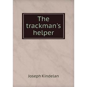 

Книга The trackman's helper