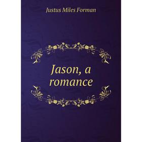 

Книга Jason, a romance