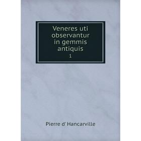 

Книга Veneres uti observantur in gemmis antiquis 1