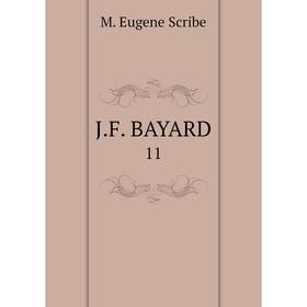 

Книга J.F. BAYARD 11